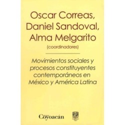 MOVIMIENTOS SOCIALES Y PROCESOS CONSTITUYENTES CONTEMPORÁNEOS EN MÉXICO Y AMÉRICA LATINA