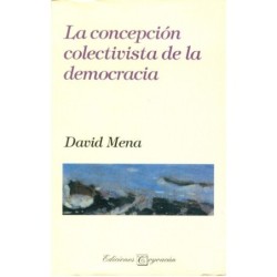 LA CONCEPCIÓN COLECTIVISTA DE LA DEMOCRACIA