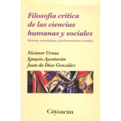 FILOSOFÍA CRÍTICA DE LAS CIENCIAS HUMANAS Y SOCIALES. Historia metodológica y fundamentación científica