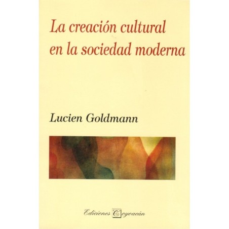 LA CREACIÓN CULTURAL EN LA SOCIEDAD MODERNA