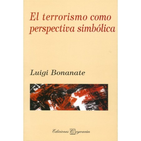 EL TERRORISMO COMO PERSPECTIVA SIMBÓLICA