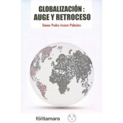 GLOBALIZACIÓN: AUGE Y RETROCESO