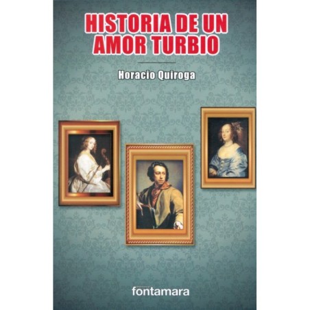 HISTORIA DE UN AMOR TURBIO