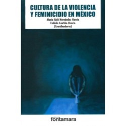 CULTURA DE LA VIOLENCIA Y FEMINICIDIO EN MÉXICO
