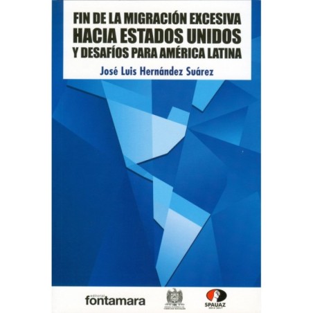 FIN DE LA MIGRACIÓN EXCESIVA HACIA ESTADOS UNIDOS Y DESAFÍOS PARA AMÉRICA LATINA