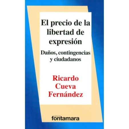 EL PRECIO DE LA LIBERTAD DE EXPRESIÓN. Daños, contingencias y ciudadanos