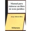 MANUAL PARA ELABORAR UN LIBRO DE TEXTO JURÍDICO