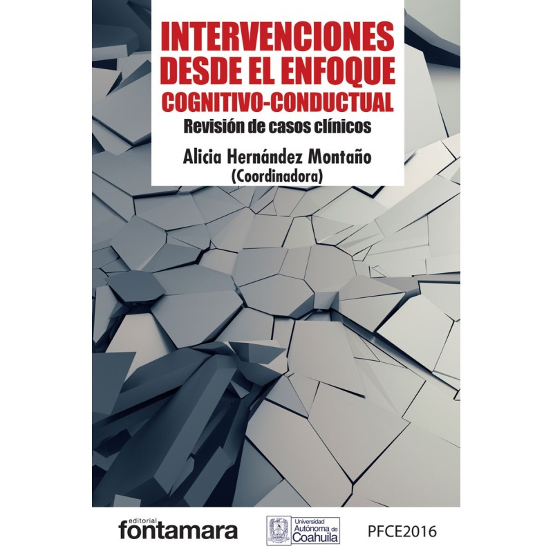 INTERVENCIONES DESDE EL ENFOQUE COGNITIVO-CONDUCTUAL. Revisión de casos clínicos
