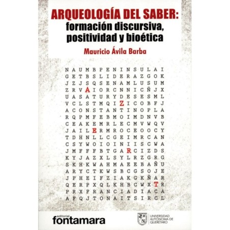 ARQUEOLOGÍA DEL SABER. Formación discursiva, positividad y bioética