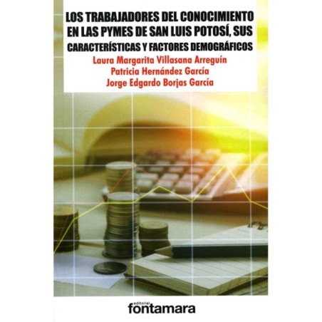 LOS TRABAJADORES DEL CONOCIMIENTO EN LAS PYMES DE SAN LUIS POTOSÍ, SUS CARACTERISTICAS Y FACTORES DEMOGRÁFICOS