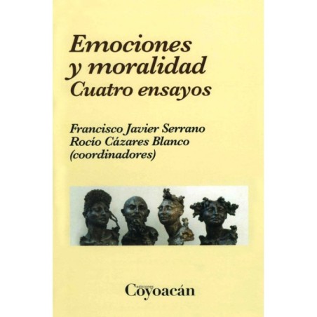 EMOCIONES Y MORALIDAD. Cuatro ensayos