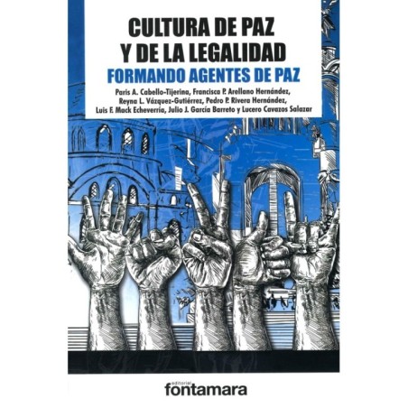 CULTURA DE PAZ Y DE LA LEGALIDAD. Formando agentes de paz