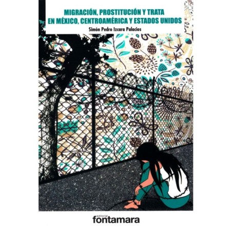 MIGRACIÓN, PROSTITUCIÓN Y TRATA EN MÉXICO, CENTROAMÉRICA Y ESTADOS UNIDOS