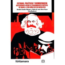 ESTADO, POLÍTICA Y DEMOCRACIA. Reflexiones desde el pensamiento crítico de Marx, a 200 años de su natalicio