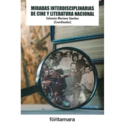 MIRADAS INTERDISCIPLINARIAS DE CINE Y LITERATURA NACIONAL