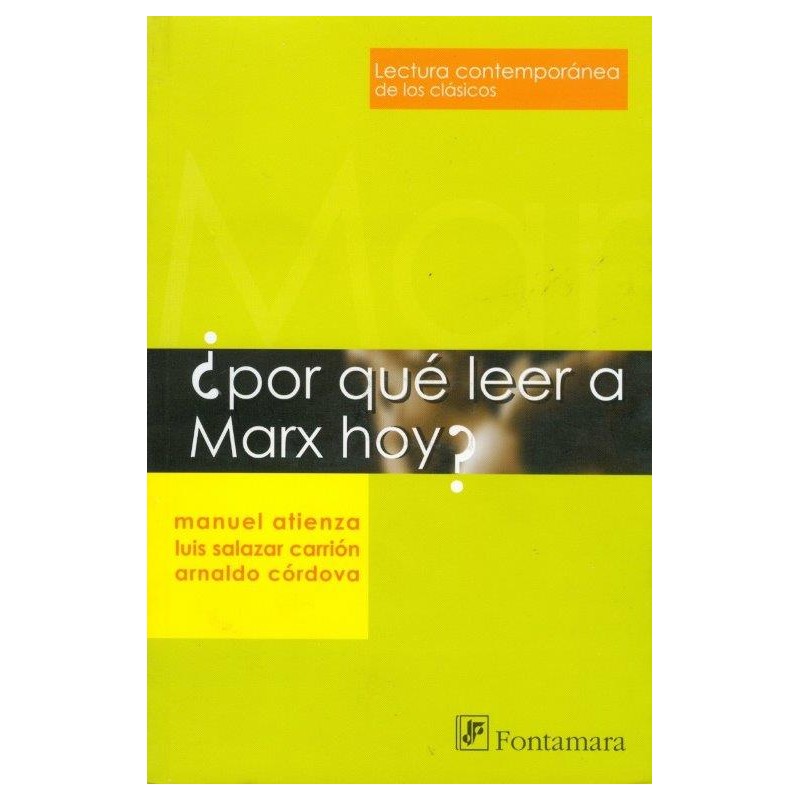 ¿POR QUÉ LEER A MARX HOY?