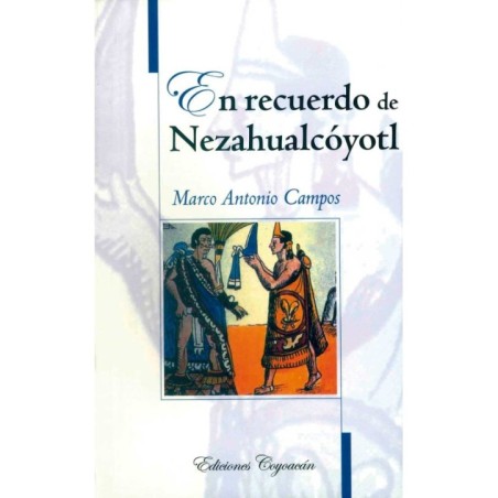 EN RECUERDO DE NEZAHUALCÓYOTL