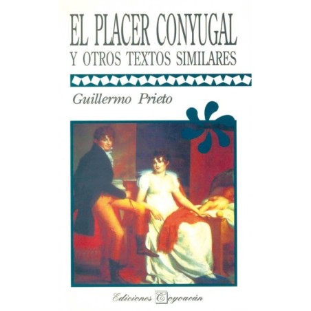 EL PLACER CONYUGAL Y OTROS TEXTOS SIMILARES