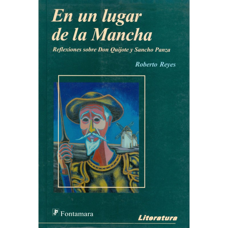 EN UN LUGAR DE LA MANCHA. Reflexiones sobre Don Quijote y Sancho Panza