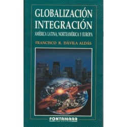 GLOBALIZACIÓN INTEGRACIÓN. América Latina Norteamérica y Europa 2001
