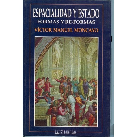 ESPACIALIDAD Y ESTADO. Formas y reformas