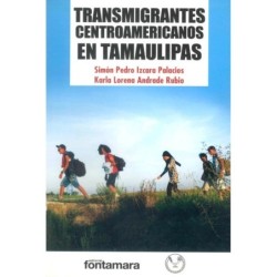 TRANSMIGRANTES CENTROAMERICANOS EN TAMAULIPAS