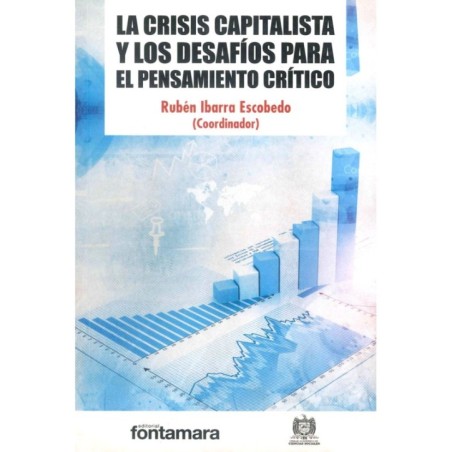 LA CRISIS CAPITALISTA Y LOS DESAFÍOS PARA EL PENSAMIENTO CRÍTICO