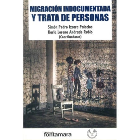 MIGRACIÓN INDOCUMENTADA Y TRATA DE PERSONAS