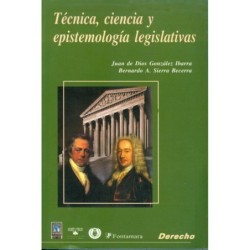TÉCNICA, CIENCIA Y EPISTEMOLOGÍA LEGISLATIVAS