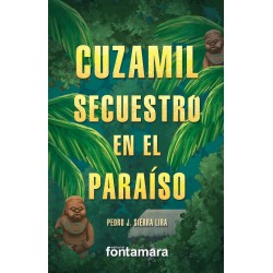 CUZAMIL. SECUESTRO EN EL PARAÍSO