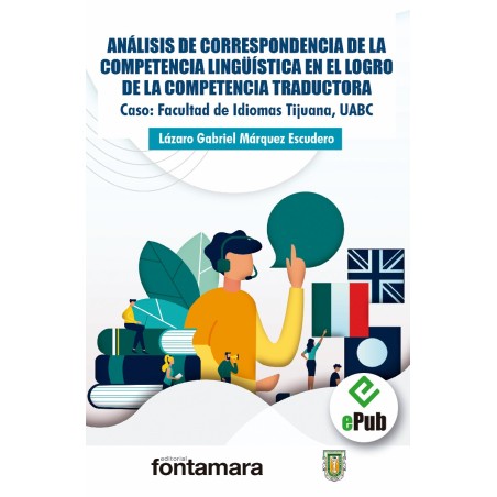 ANÁLISIS DE CORRESPONDENCIA DE LA COMPETENCIA LINGÜÍSTICA EN EL LOGRO DE LA COMPETENCIA TRADUCTORA