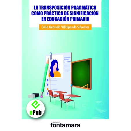 LA TRANSPOSICIÓN PRAGMÁTICA COMO PRÁCTICA DE SIGNIFICACIÓN EN EDUCACIÓN PRIMARIA