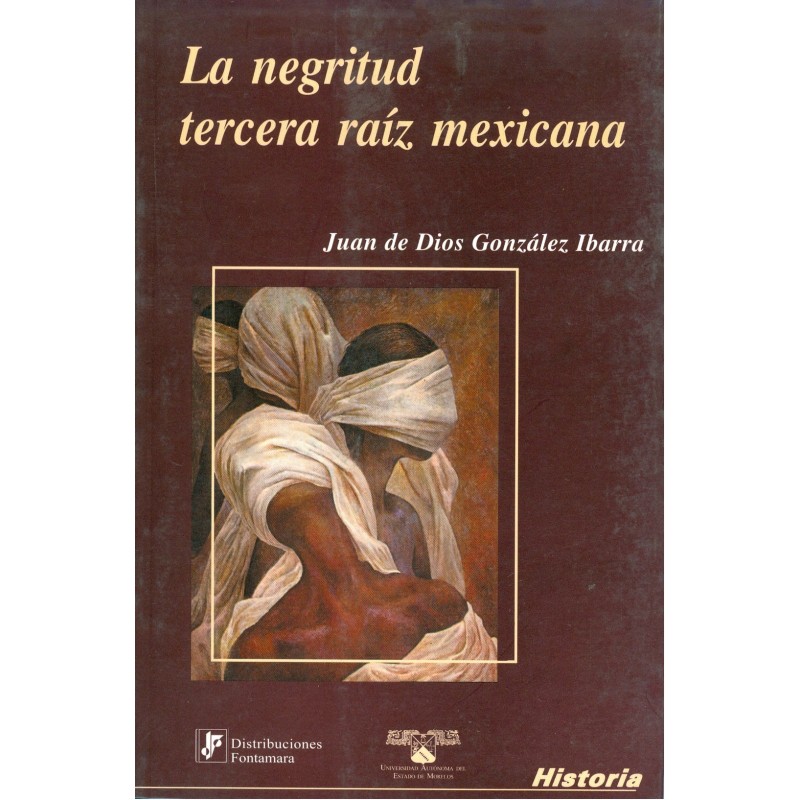 LA NEGRITUD, TERCERA RAÍZ MEXICANA