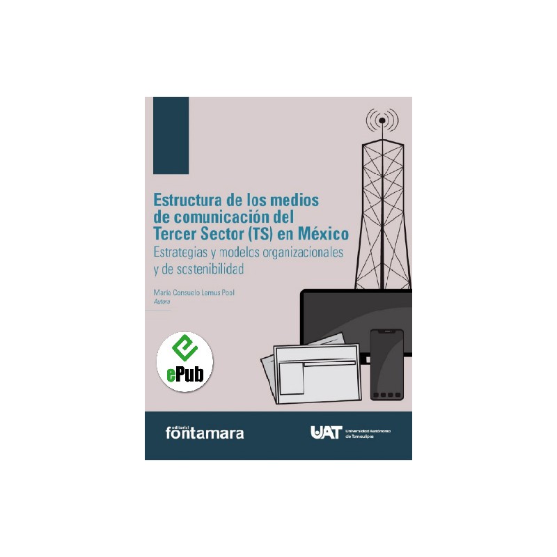 ESTRUCTURA DE LOS MEDIOS DE COMUNICACIÓN DEL TERCER SECTOR (TS) EN MÉXICO