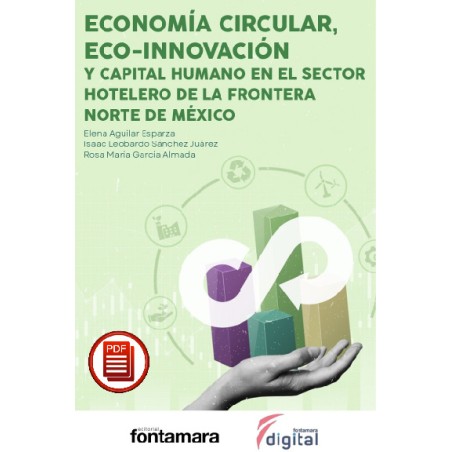 ECONOMÍA CIRCULAR, ECO-INNOVACIÓN Y CAPITAL HUMANO EN EL SECTOR HOTELERO DE LA FRONTERA NORTE DE MÉXICO