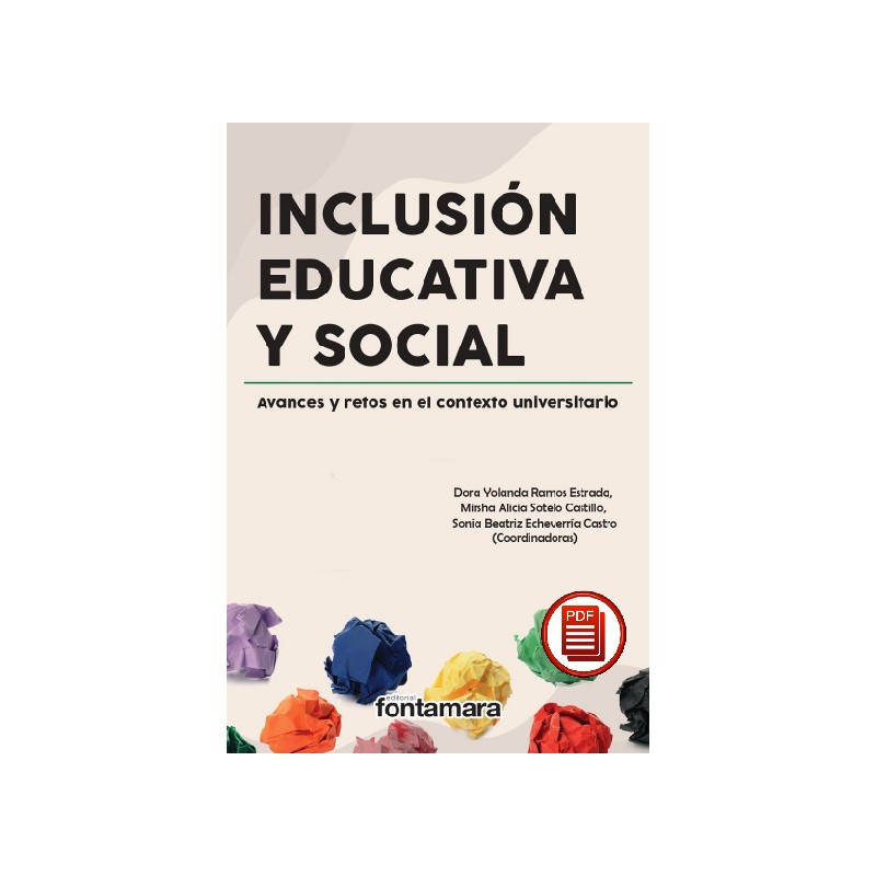 INCLUSIÓN EDUCATIVA Y SOCIAL. Avances y retos en el contexto universitario