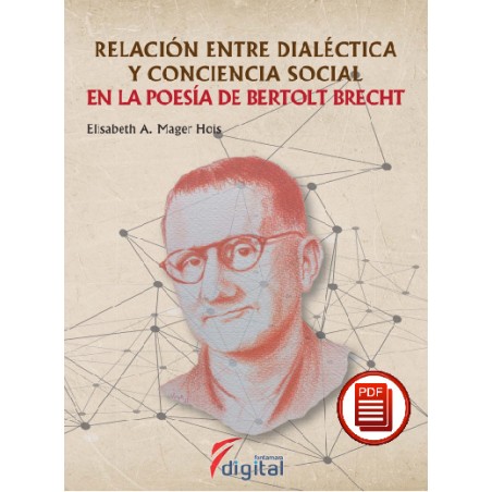 RELACIÓN ENTRE DIALÉCTICA Y CONCIENCIA SOCIAL EN LA POESÍA DE BERTOLT BRECHT