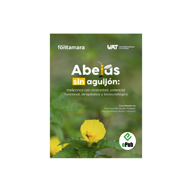 ABEJAS SIN AGUIJÓN. Meliponas con diversidad, potencial funcional, terapéutico y biotecnológico