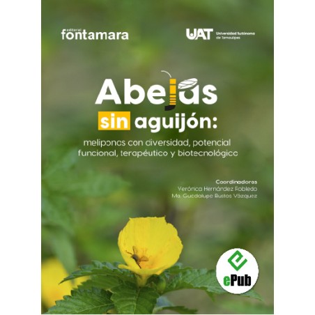 ABEJAS SIN AGUIJÓN. Meliponas con diversidad, potencial funcional, terapéutico y biotecnológico