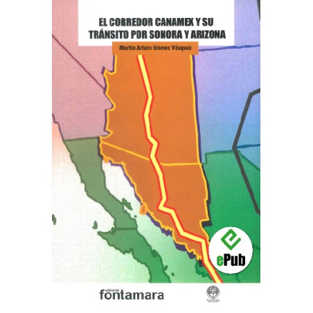 EL CORREDOR CANAMEX Y SU TRÁNSITO POR SONORA Y ARIZONA