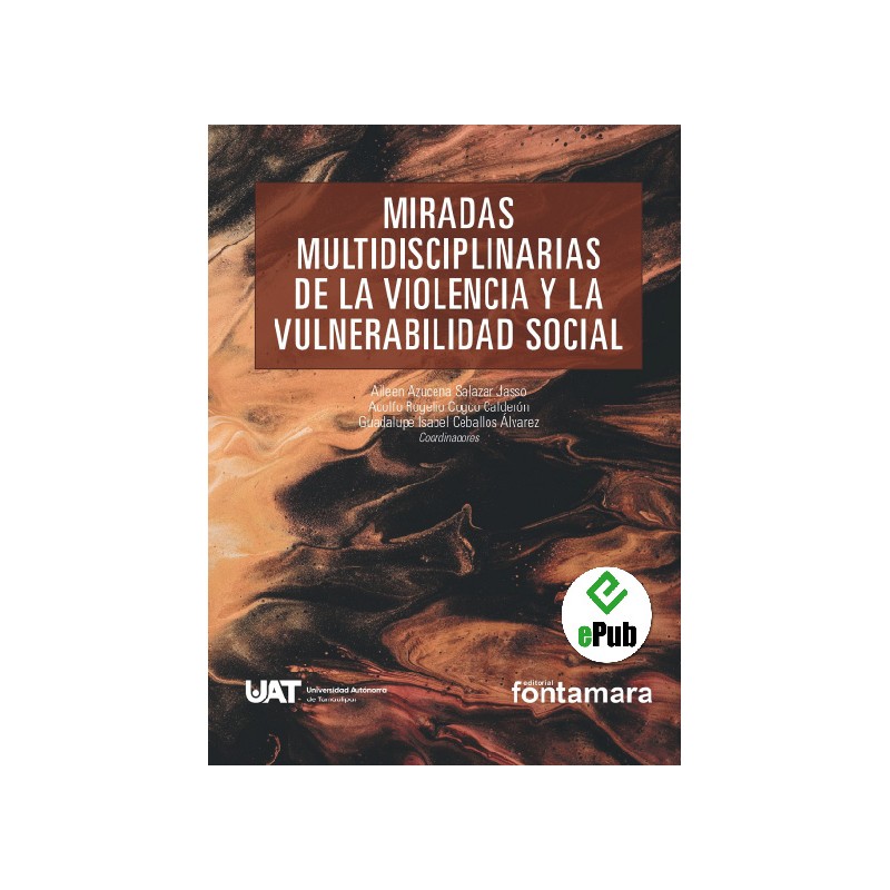 MIRADAS MULTIDISCIPLINARIAS DE LA VIOLENCIA Y LA VULNERABILIDAD SOCIAL