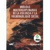 MIRADAS MULTIDISCIPLINARIAS DE LA VIOLENCIA Y LA VULNERABILIDAD SOCIAL