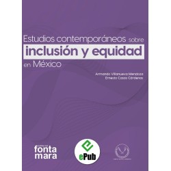 ESTUDIOS CONTEMPORÁNEOS SOBRE INCLUSIÓN Y EQUIDAD EN MÉXICO