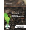 BIOPRODUCTOS A PARTIR DE RESIDUOS AGROINDUSTRIALES