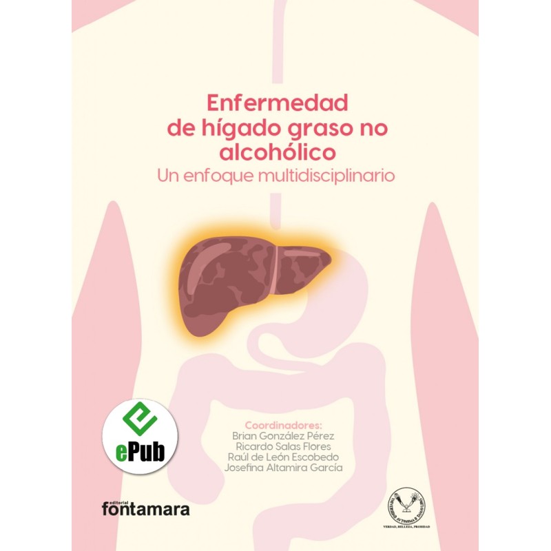 ENFERMEDAD DE HÍGADO GRASO NO ALCOHÓLICO. UN ENFOQUE MULTIDISCIPLINARIO