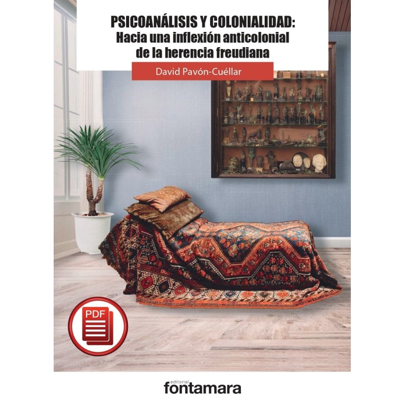 PSICOANÁLISIS Y COLONIALIDAD: HACIA UNA INFLEXIÓN ANTICOLONIAL DE LA HERENCIA FREUDIANA