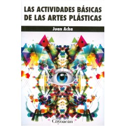 LAS ACTIVIDADES BÁSICAS DE LAS ARTES PLÁSTICAS