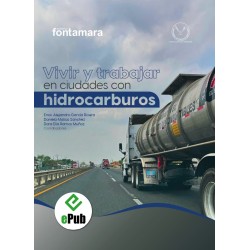 VIVIR Y TRABAJAR EN CIUDADES CON INDUSTRIA DE HIDROCARBUROS