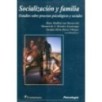 SOCIALIZACIÓN Y FAMILIA. Estudios sobre procesos psicológicos y sociales