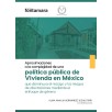 APROXIMACIONES A LA COMPLEJIDAD DE UNA POLÍTICA PÚBLICA DE VIVIENDA EN MÉXICO ...